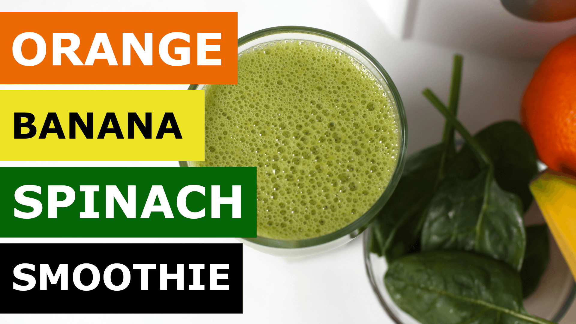 Orange Banana Spinach | Green Smoothie